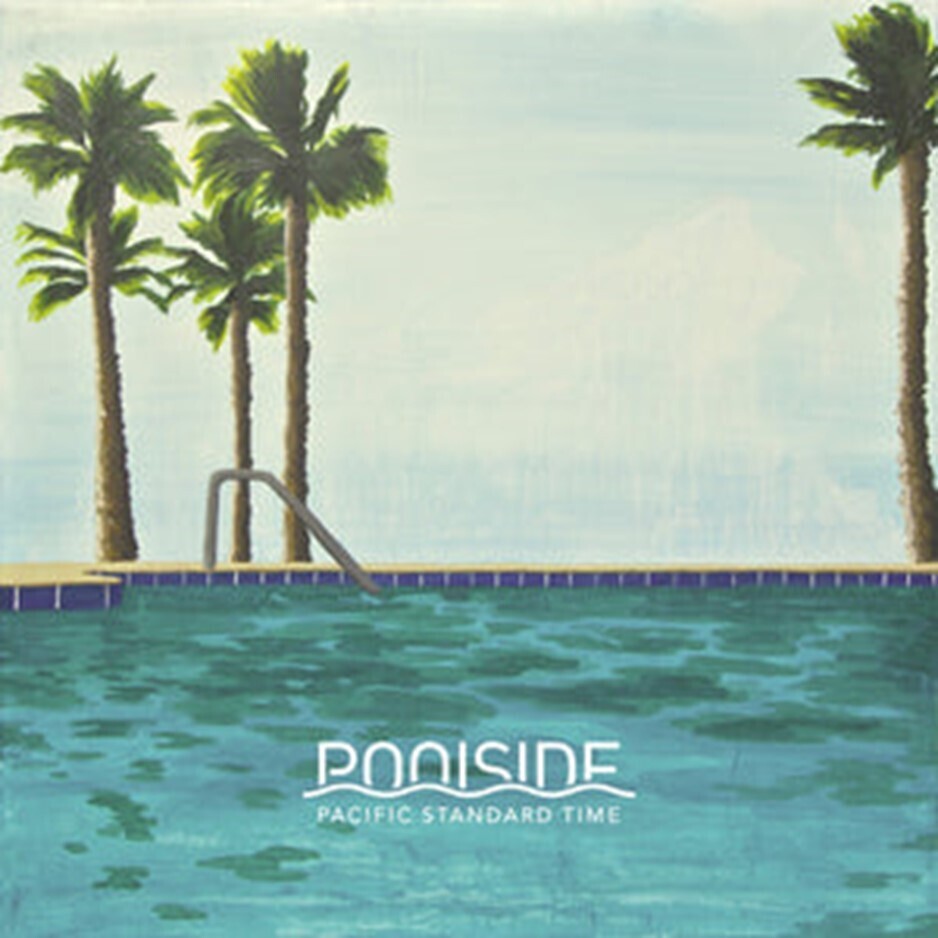 Poolside - Pacific Standard Time LP (10th Anniv) 