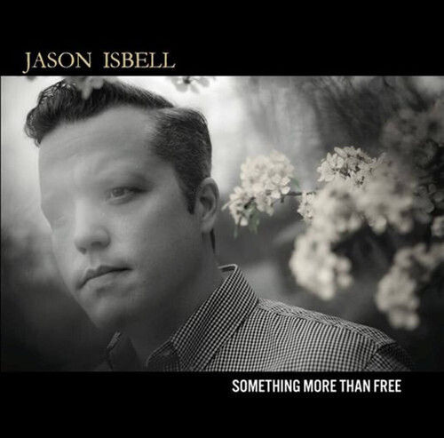 Jason Isbell - Something More Than Free LP