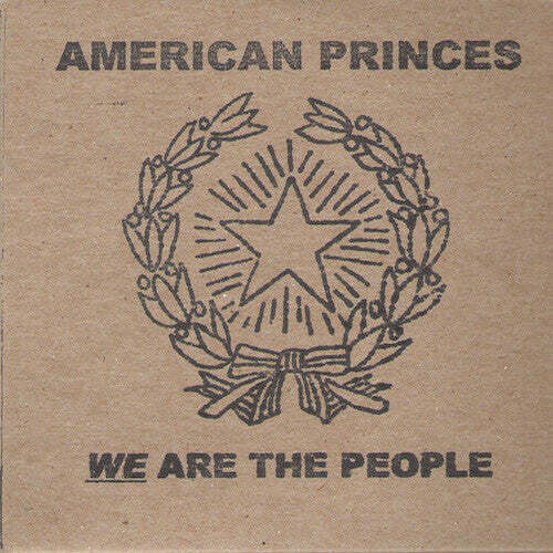 American Princes - We Are the People LP 