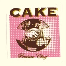 Cake - Pressure Chief LP 