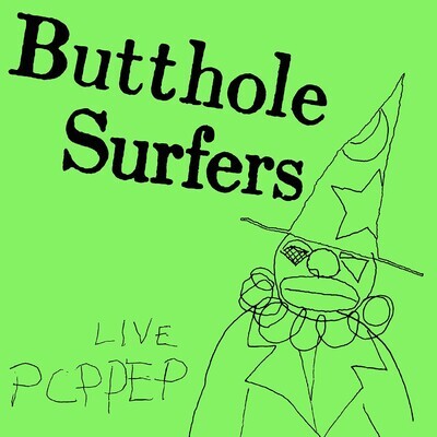 Butthole Surfers - PCPPEP LP (2024 remaster) 