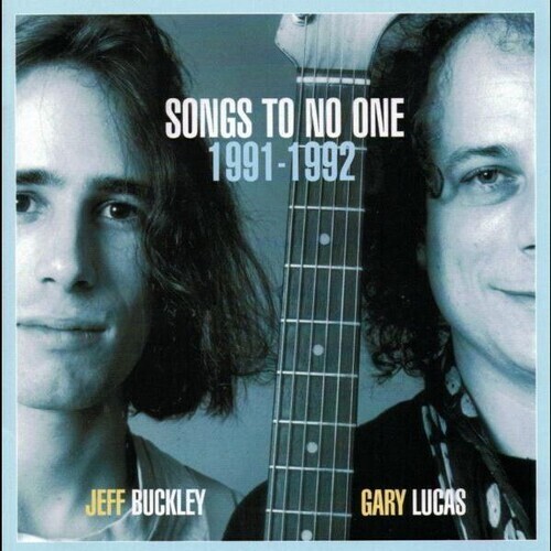 Jeff Buckley &amp; Gary Lucas - Songs to No One LP (RSD '24) 