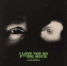 Glass Animals - I Love You So Fucking Much LP (black/white splatter)
