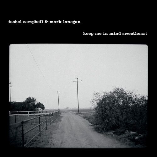 Isobell Campbell &amp; Mark Lanegan - Keep Me In Mind Sweetheart LP (RSD) 
