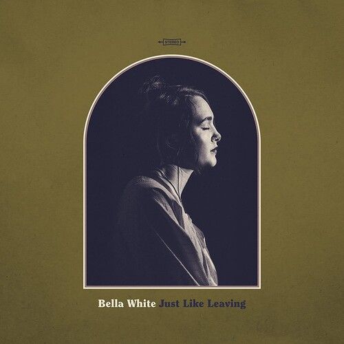 Bella White - Just Like Leaving LP 