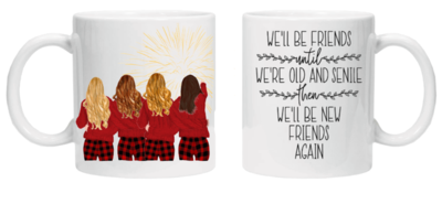 Friends Until We Are Old Mug - Winter Girls Friends Until We Are Old Mug - Winter Girls