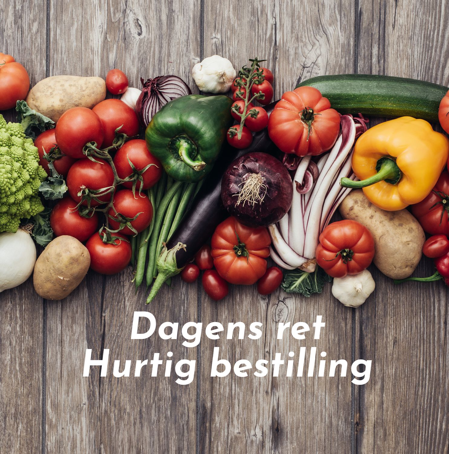 KUN DAGENS RET FREDAG og eventuel dessert vælg dette produkt