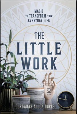 The Little Work, Magic to Transform Your Everyday Life