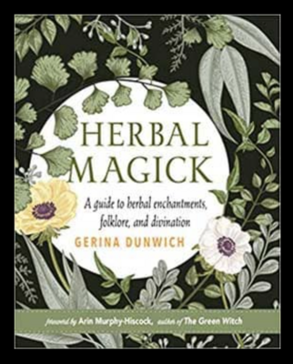 Herbal Magick, A Guide to Herbal Enchantments Book (Dunwich)