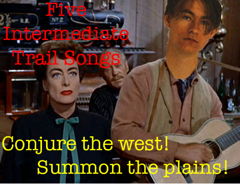 Five Intermediate Trail Songs Five Intermediate Trail Songs