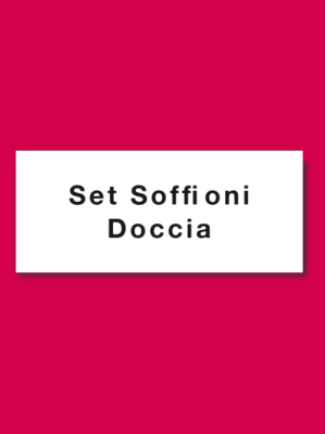 SET SOFFIONI DOCCIA