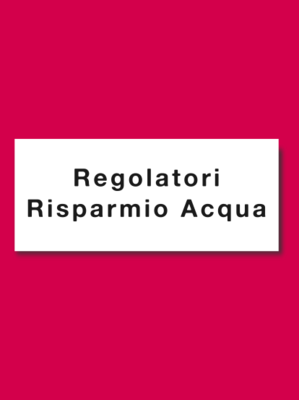 REGOLATORI RISPARMIO ACQUA
