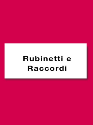 Rubinetti e Raccordi