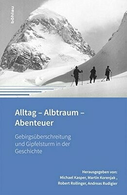 Montafoner Gipfeltreffen, Band 1: Alltag - Albtraum Abenteuer