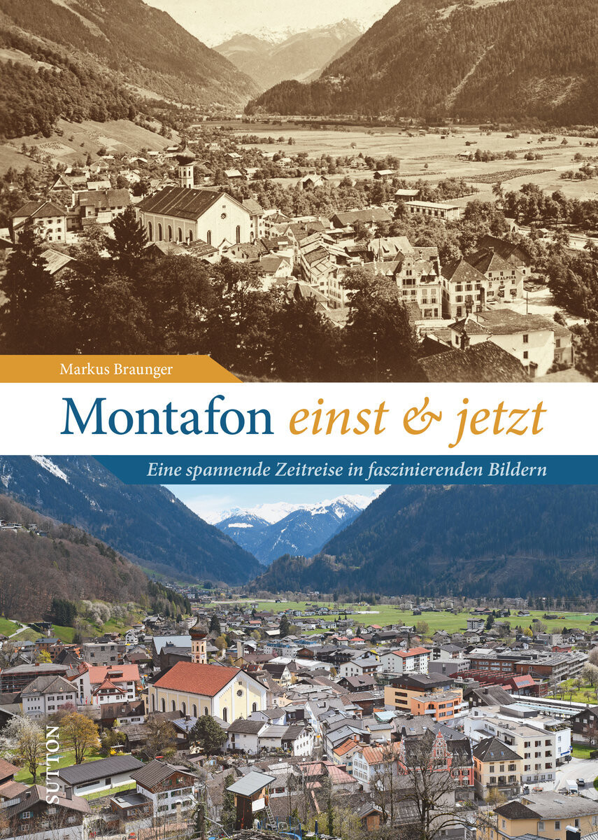 Montafon einst &amp; jetzt