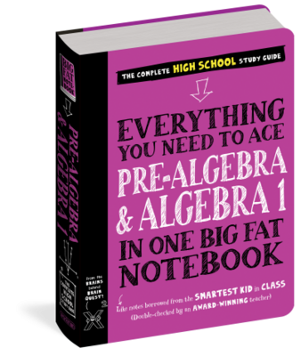 Ace Pre-Algebra and Algebra I in One Big Fat Notebook