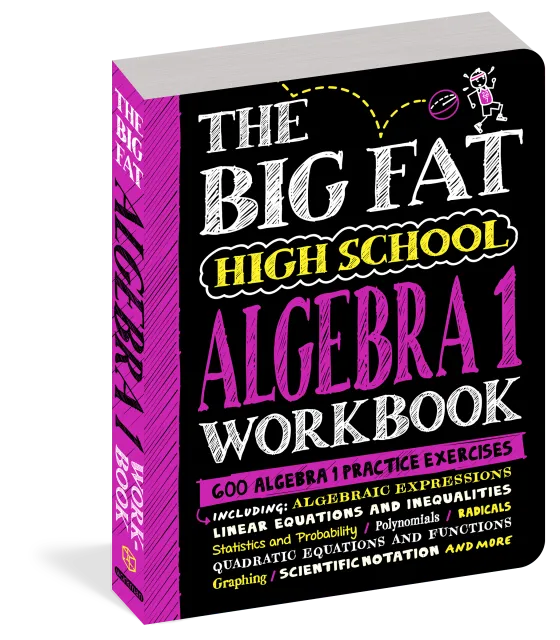 The Big Fat High School Algebra 1 Workbook
