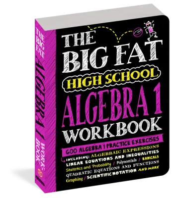 The Big Fat High School Algebra 1 Workbook