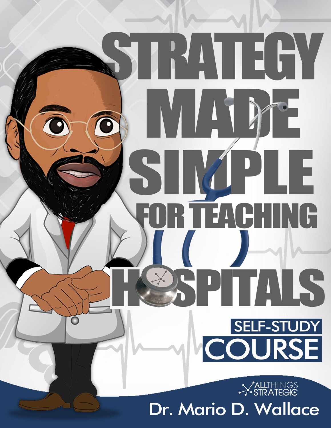 Strategy Made Simple for Teaching Hospitals