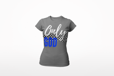 Only God| Women's Tee | Racer Stripe | Gray T-Shirt