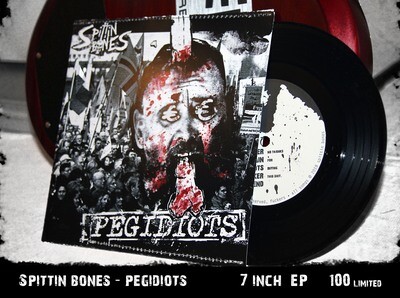 Spittin Bones - Pegidiots // 7&#39;&#39; (EP)