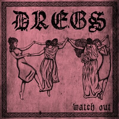 Dregs - Watch Out // 7&#39;&#39; (EP)