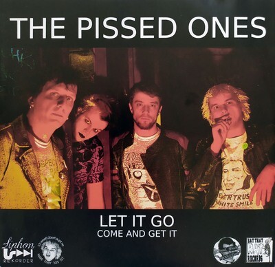 The Pissed Ones - Let It Go // 7'' (Single)