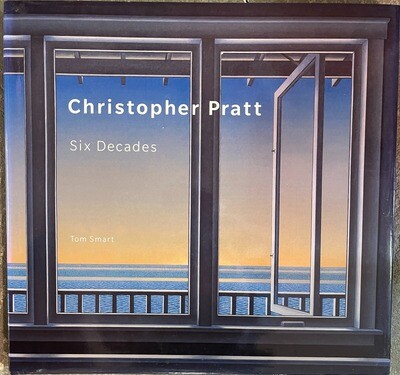 Christopher Pratt: Six Decades by Tom Smart