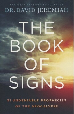 The Book of Signs: 31 Undeniable Prophecies of the Apocalypse Study Guide