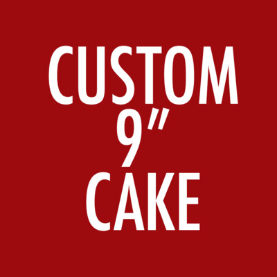 Custom 9" Cake