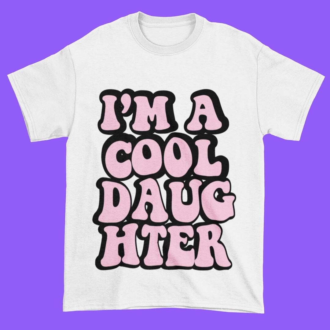 TShirts - I'M A COOL DAUGHTER -