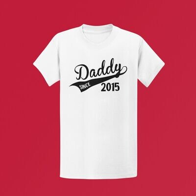 Graphic Tees - FATHER'S DAY DADDY SINCE -