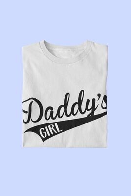 Graphic Tees - FATHER'S DAY  DADDY'S GIRL -