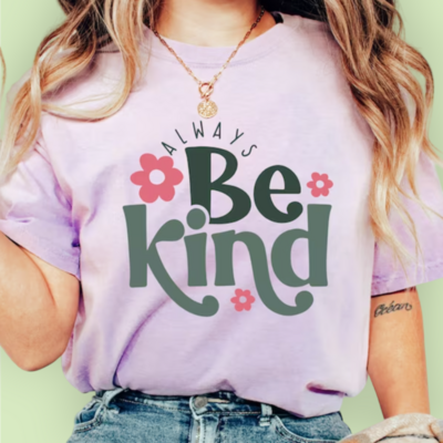 Graphic Tees - ALWAYS BE KIND -