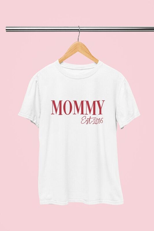 TShirts - MOMMY EST. -