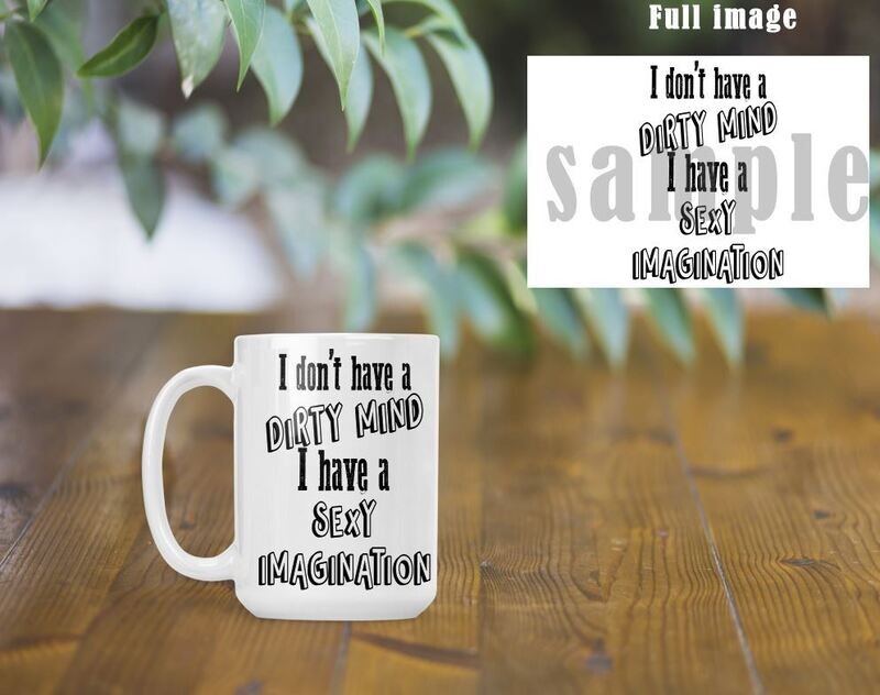 I dont have a dirty mind mug