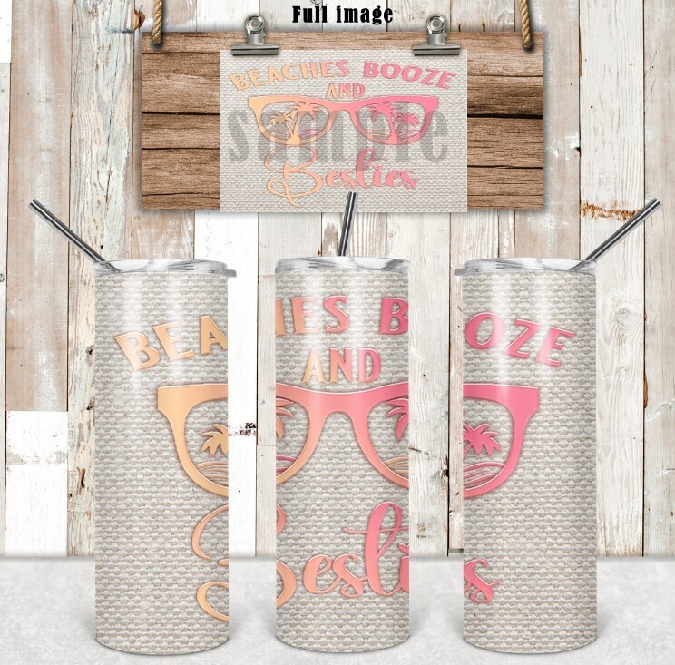 Beach Boozes and Besties  20 oz tumbler