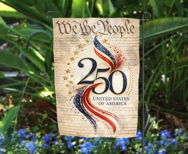 We The People 250 Birthday  Garden Flag
