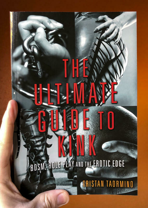 The Ultimate Guide to Kink: BDSM, Role Play and the Erotic Edge