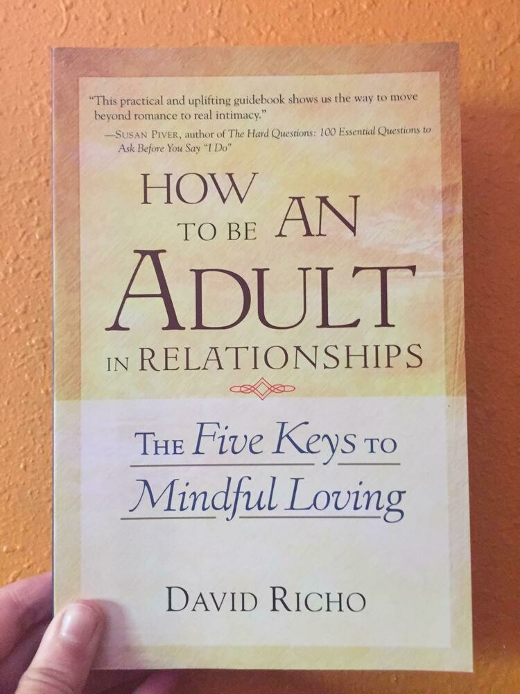 How to Be an Adult in Relationships - Richo