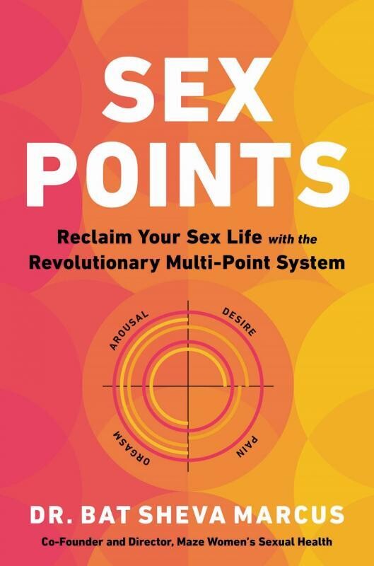 Sex Points: Reclaim Your Sex Life with the Revolutionary Multi-Point System
