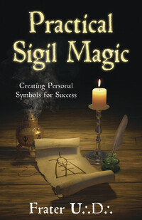 Practical Sigil Magic - Frater U.'.D.'.