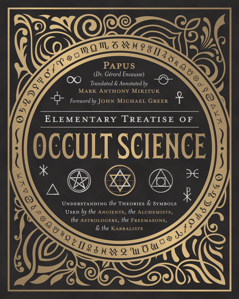 Elementary Treatise of Occult Science - Papus