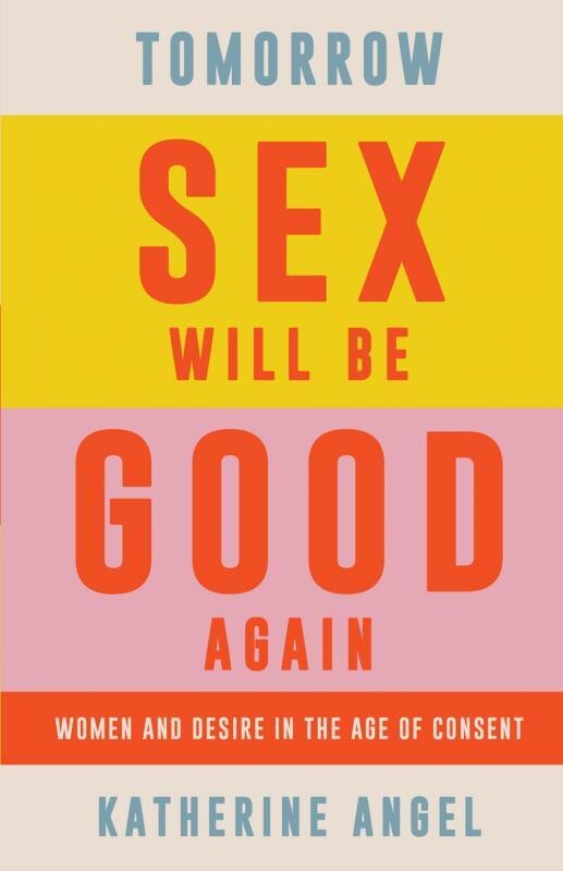 Tomorrow Sex Will Be Good Again - Angel