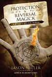 Protection & Reversal Magick - Miller