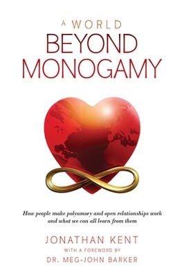 A World Beyond Monogamy - Kent
