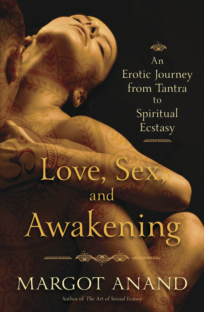 Love, Sex and Awakening - Anand