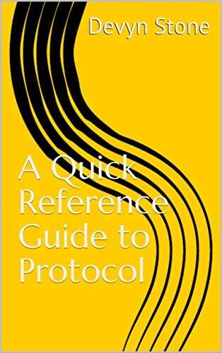 A Quick Reference Guide to Protocol