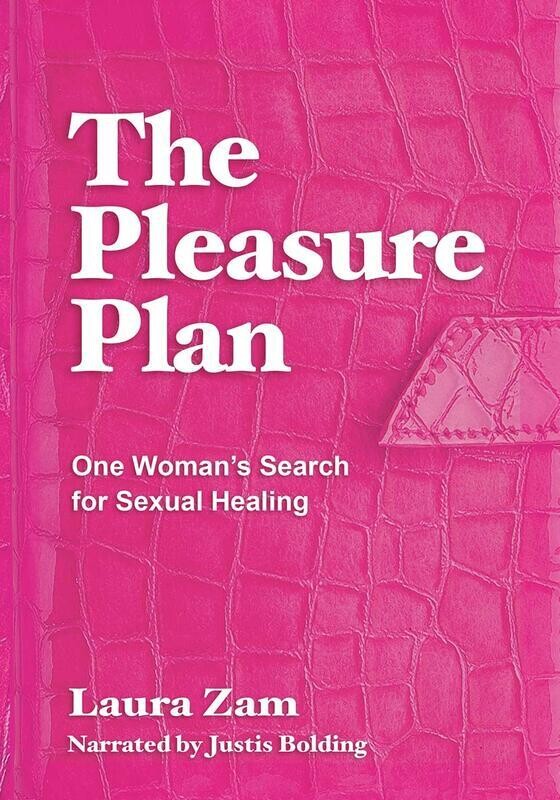 The Pleasure Plan: One Woman's Search for Sexual Healing