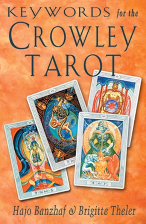 Keywords for the Crowley Tarot - Banzhaf and Theler